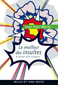 Le meilleur des insultes : et autres noms d'oiseaux