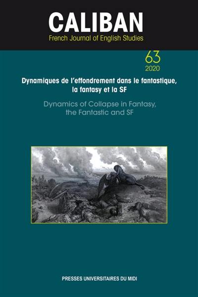 Caliban, n° 63. Dynamiques de l'effondrement dans le fantastique, la fantasy et la SF. Dynamics of collapse in fantasy, the fantastic and SF