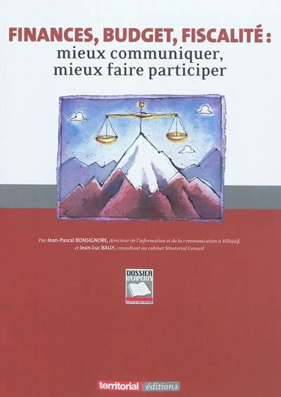 Finances, budgets, fiscalité : mieux communiquer, mieux faire participer