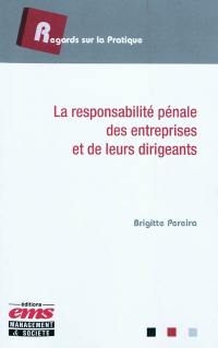 La responsabilité pénale des entreprises et de leurs dirigeants