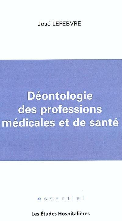 Déontologie des professions médicales et de santé