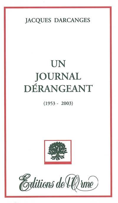 Un journal dérangeant : 1953-2003