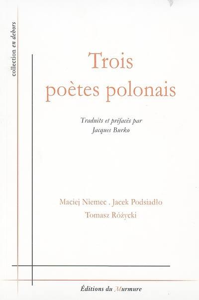 Trois poètes polonais : poèmes