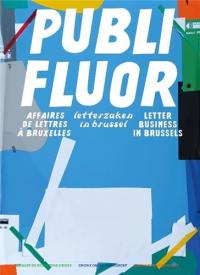 Publi fluor : affaires de lettres à Bruxelles. Publi fluor : letterzaken in Brussel. Publi fluor : letter business in Brussels