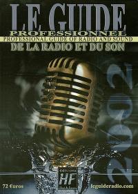 Le guide professionnel de la radio et du son. Professional guide of radio and sound