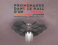 Promenades dans le hall d'un cinéma : le Palladium Avignon