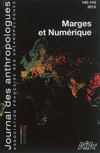 Journal des anthropologues, n° 142-143. Marges et numérique