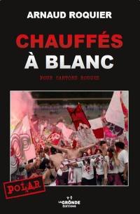 Chauffés à blanc pour cartons rouges