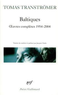 Baltiques : oeuvres complètes (1954-2004)