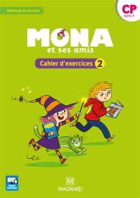 Mona et ses amis, CP, cycle 2 : méthode de lecture : cahier d'exercices 2