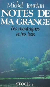 Notes de ma grange, des montagnes et des bois