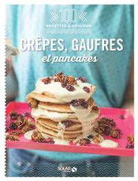 Crêpes, gaufres et pancakes