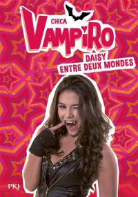 Chica vampiro. Vol. 09. Daisy entre deux mondes