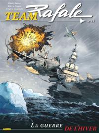 Team Rafale. Vol. 14. La guerre de l'hiver