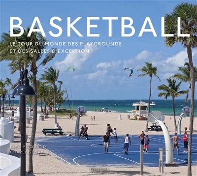 Basketball : le tour du monde des playgrounds et des salles d'exception