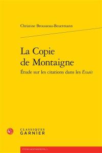 La copie de Montaigne : étude sur les citations dans les Essais