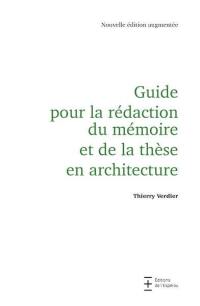 Guide pour la rédaction du mémoire et de la thèse en architecture