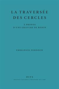 La traversée des cercles : à propos d'une gravure de Rodin