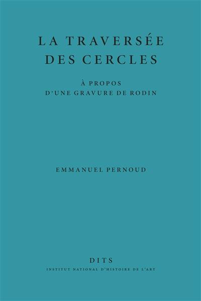 La traversée des cercles : à propos d'une gravure de Rodin