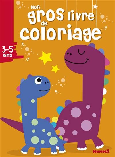 Mon gros livre de coloriage : dinosaures