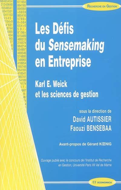 Les défis du sensemaking en entreprise : Karl E. Weick et les sciences de gestion