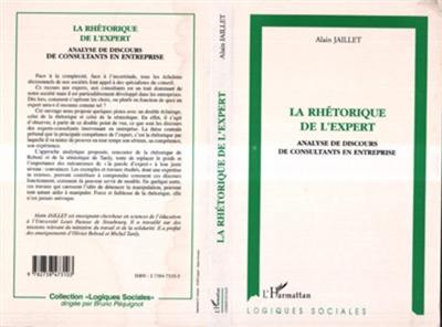 La rhétorique de l'expert : analyse de discours de consultants en entreprise