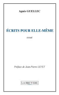 ECRITS POUR ELLE-MEME