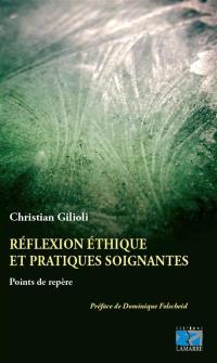 Réflexion éthique et pratiques soignantes : points de repères