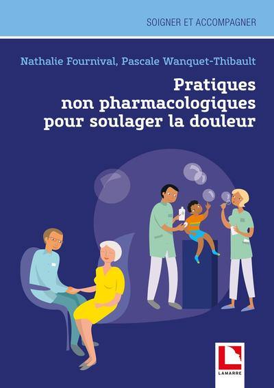 Pratiques non pharmacologiques pour soulager la douleur