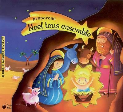 Préparons Noël tous ensemble