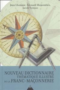 Nouveau dictionnaire thématique illustré de la franc-maçonnerie