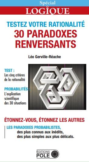 Testez votre rationalité : 30 paradoxes renversants