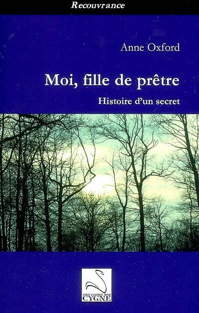 Moi, fille de prêtre : histoire d'un secret