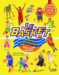 Le basket raconté aux enfants : petit guide illustré