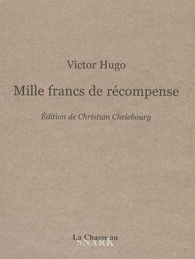 Mille francs de récompense