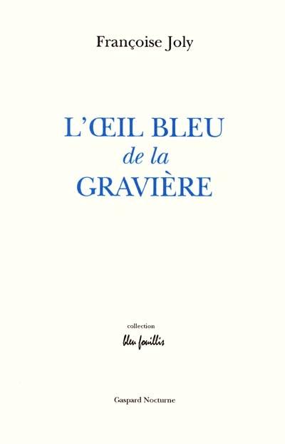 L'oeil bleu de la gravière