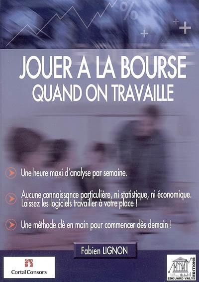 Jouer à la Bourse quand on travaille