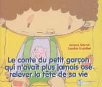 Le conte du petit garçon qui n'avait plus jamais osé relever la tête de sa vie