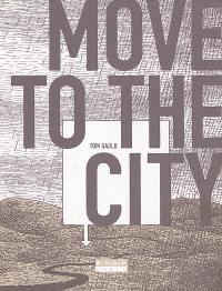 Move to the city