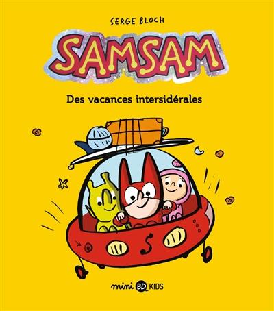 SamSam. Vol. 8. Des vacances intersidérales