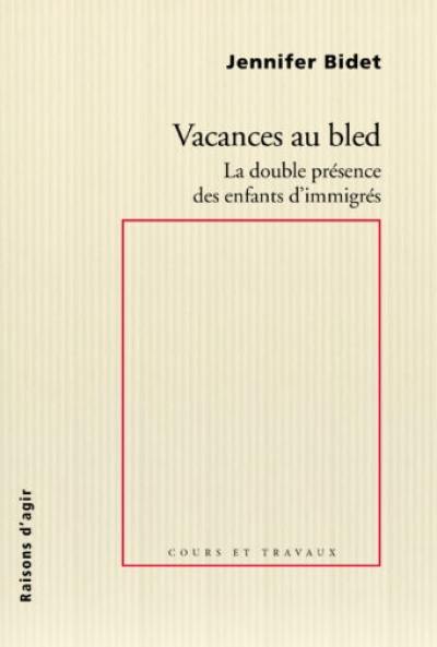 Vacances au bled : la double présence des enfants d'immigrés