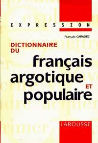 Dictionnaire du français argotique et populaire