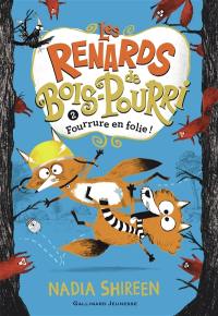 Les renards de Bois-Pourri. Vol. 2. Fourrure en folie !