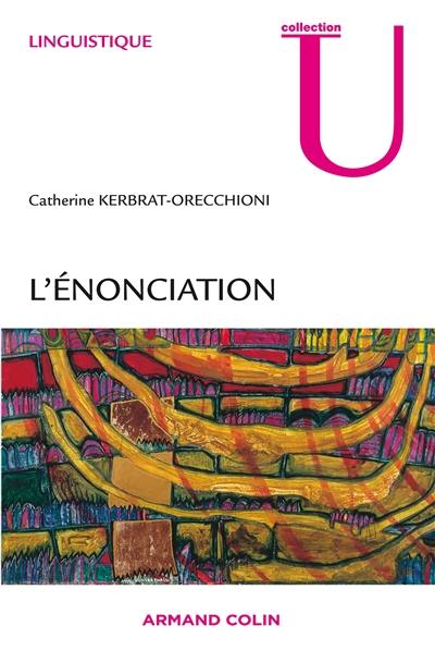 L'énonciation : de la subjectivité dans le langage