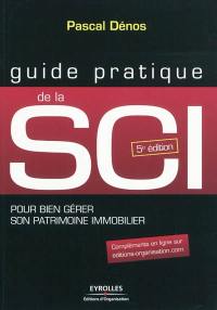 Guide pratique de la SCI : pour bien gérer son patrimoine immobilier