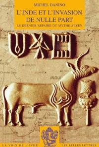 L'Inde et l'invasion de nulle part : le dernier repère du mythe aryen