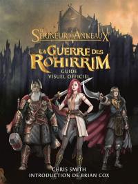 Le seigneur des anneaux : la guerre des Rohirrim : guide visuel officiel