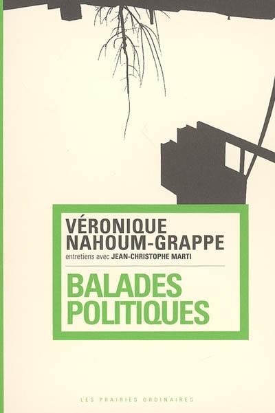 Balades politiques : entretiens avec Jean-Christophe Marti