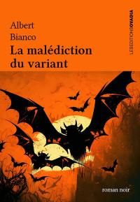 La malédiction du variant : roman noir