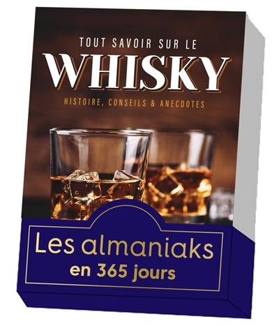 Tout savoir sur le whisky : histoire, conseils & anecdotes